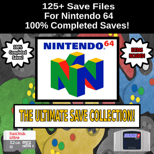 N64 Unlocked Save Collection - 125+ Saves - 32GB SD Card - EVER DRIVE X7 COMPATIABLE